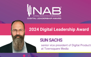 Sun Sachs, senior vice president of Digital Products at Townsquare Media, is the recipient of the 2024 NAB Digital Leadership Award.